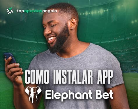 elephant bet zone angola baixar aplicativo - elephant bet Angola ficha rápida